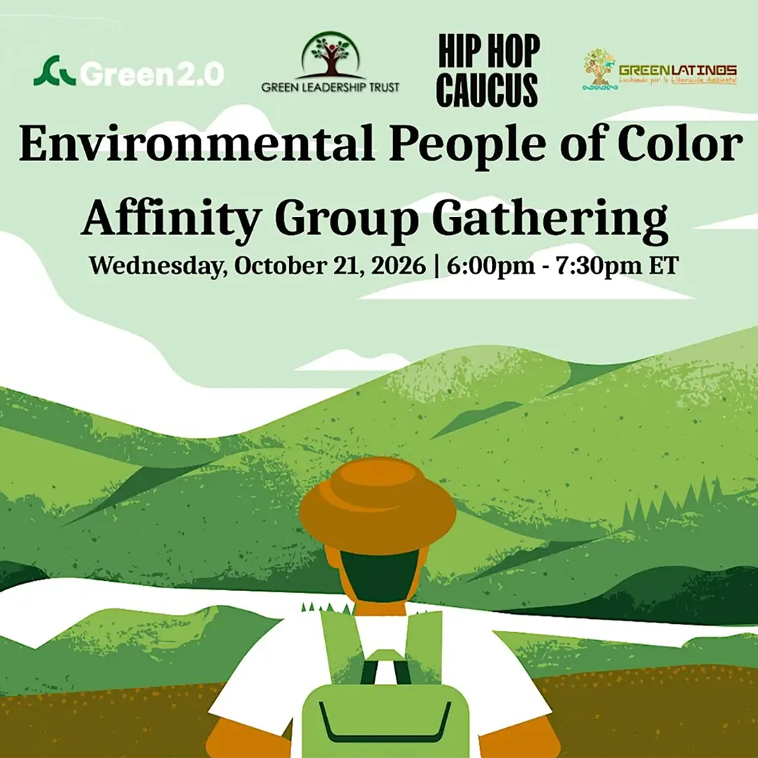 Graphic for the Environmental People of Color Affinity Group Gathering on Wednesday, October 21, 2026, from 6:00–7:30 p.m. ET. Logos for Green 2.0, Green Leadership Trust, Hip Hop Caucus, and GreenLatinos appear above an illustration of a person with a backpack overlooking green mountains.